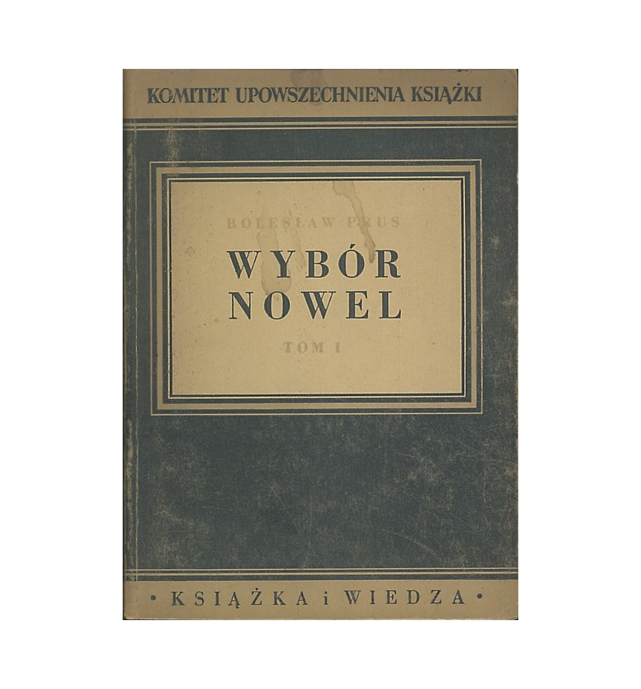 Prus Bolesław - Wybór nowel, tom 1