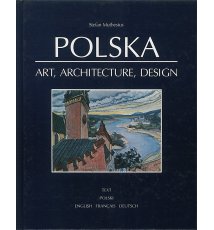 Polska. Art, Architecture, Design