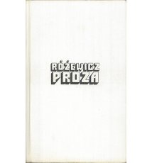 Różewicz Tadeusz - Proza, tom 1