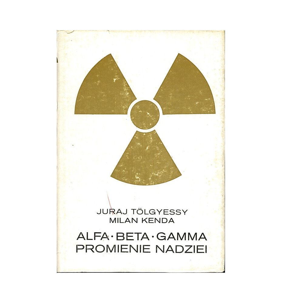 Alfa‚ beta‚ gamma promienie nadziei