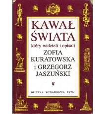 Kawał świata, który widzieli i opisali Zofia Kuratowska i Grzegorz Jaszuński