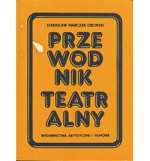 Przewodnik teatralny. Dramat polski T. 1