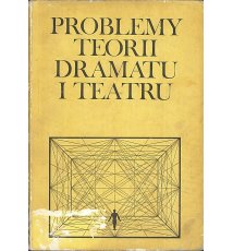 Problemy teorii dramatu i teatru