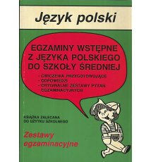 Egzaminy wstępne z języka polskiego do szkoły średniej