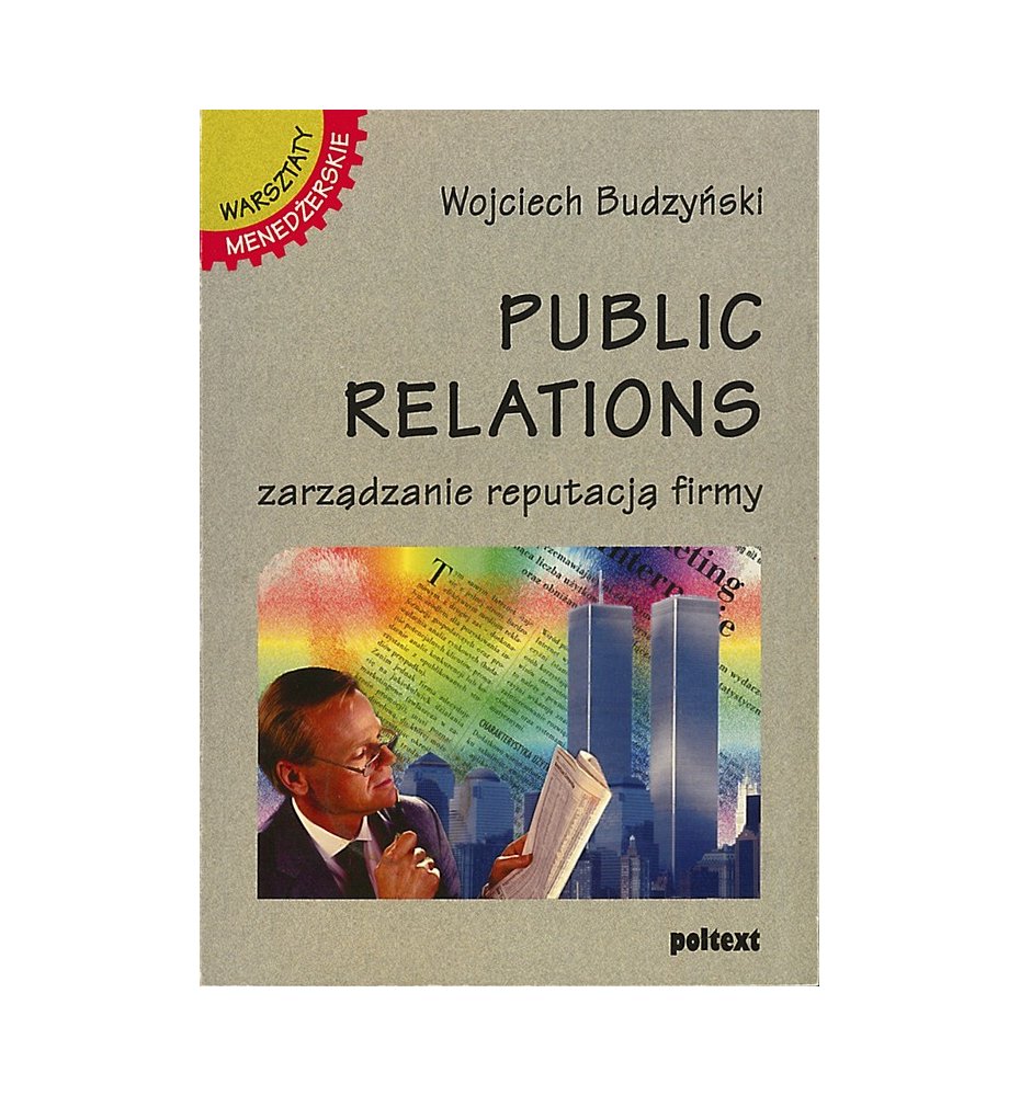 Public relations, zarządzanie reputacja firmy
