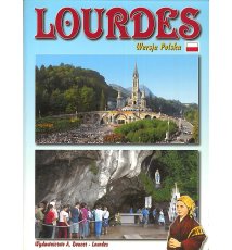Lourdes. Życie Bernadetty, objawienia, sanktuaria
