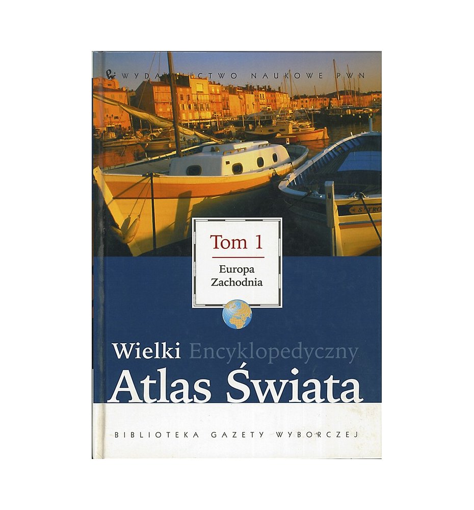 Wielki Encyklopedyczny Atlas Świata, tom 1