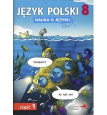 Język polski 8. Nauka o języku, cz. 1