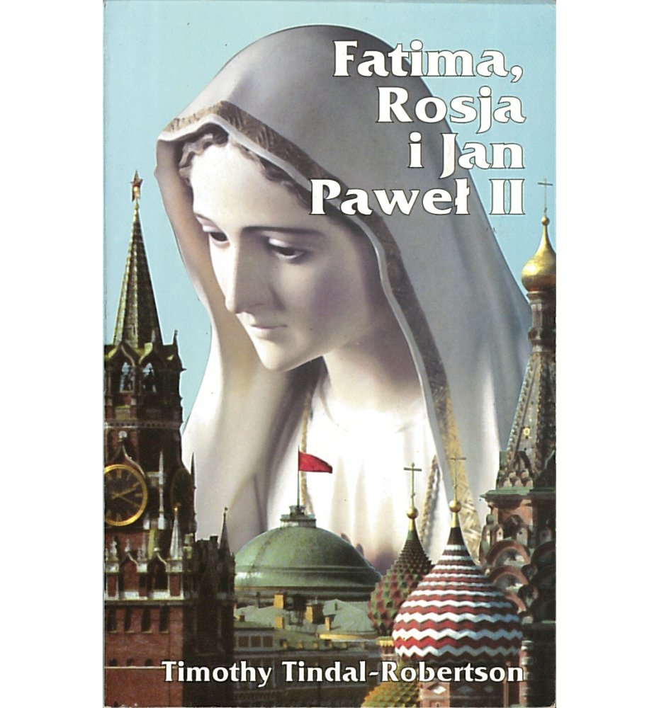 Fatima, Rosja i Jan Paweł II