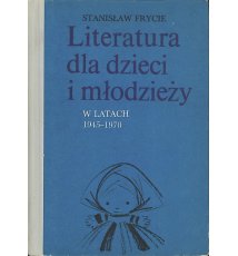 Literatura dla dzieci i młodzieży w latach 1945-1970