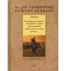 Twardowskiego Jan - Utwory zebrane, tom 9