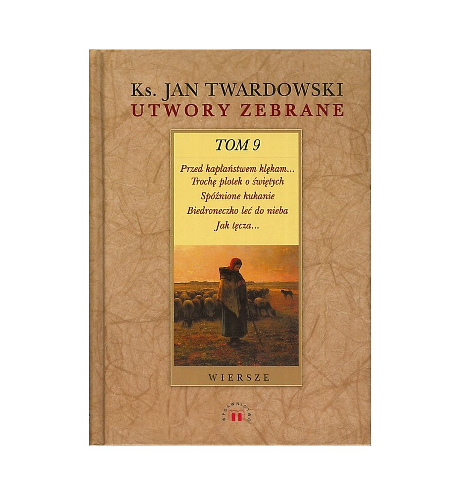 Twardowskiego Jan - Utwory zebrane, tom 9