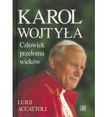 Karol Wojtyła. Człowiek przełomu wieków