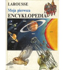 Larousse. Moja pierwsza encyklopedia
