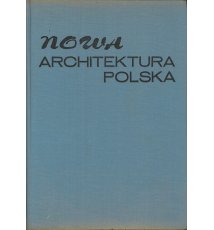 Nowa architektura polska. Diariusz lat 1966-1970