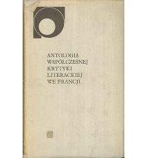 Antologia współczesnej krytyki literackiej we Francji