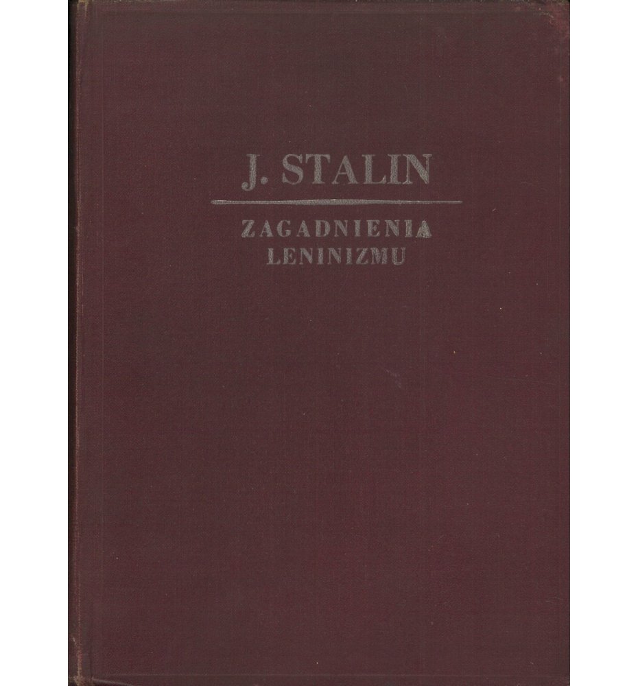Stalin - Zagadnienia leninizmu