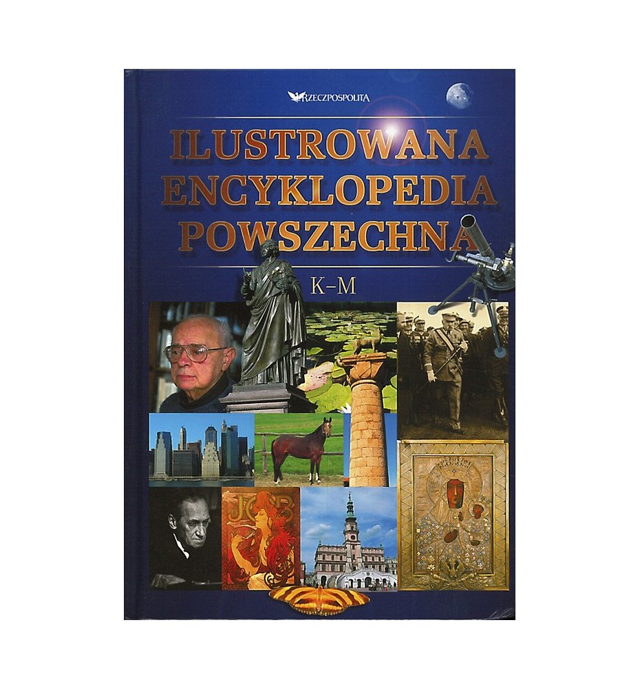 Ilustrowana encyklopedia powszechna K-M