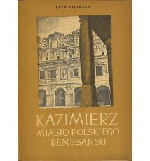 Kazimierz miasto polskiego renesansu