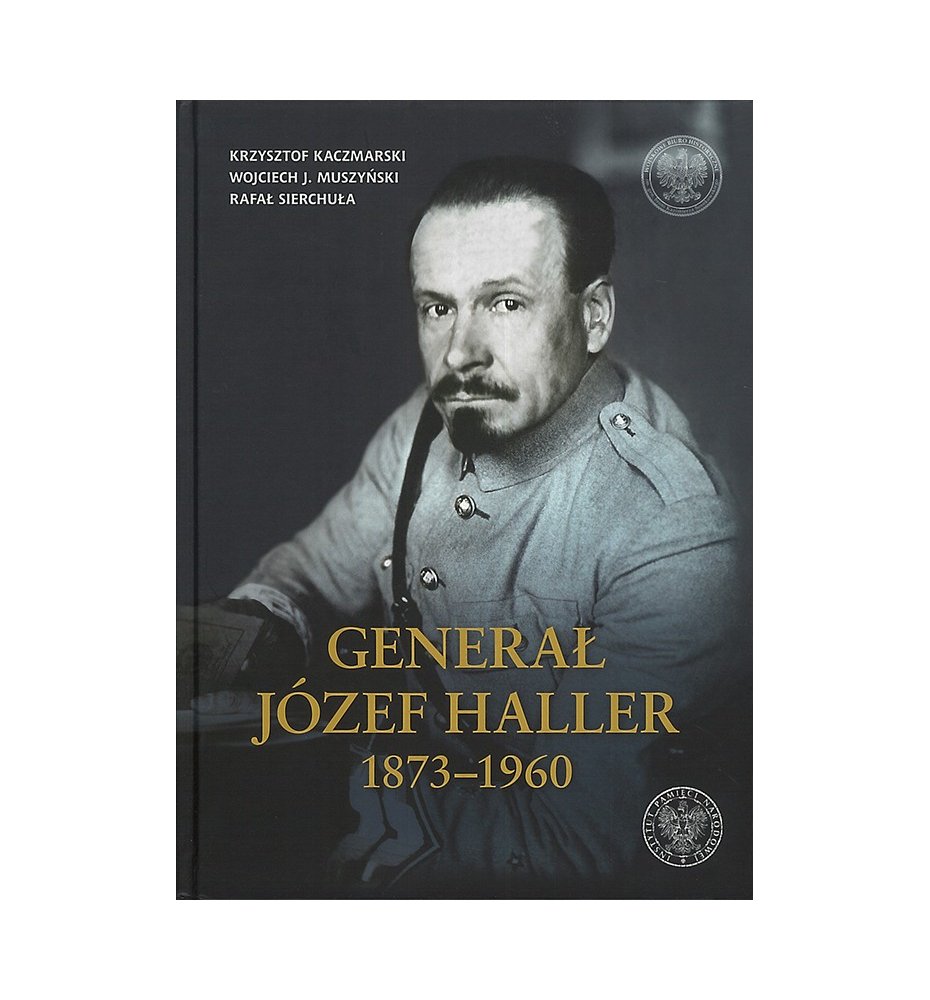 Generał Józef Haller 1873–1960