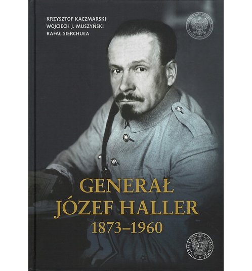 Generał Józef Haller 1873–1960