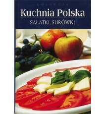 Kuchnia Polska. Sałatki, surówki