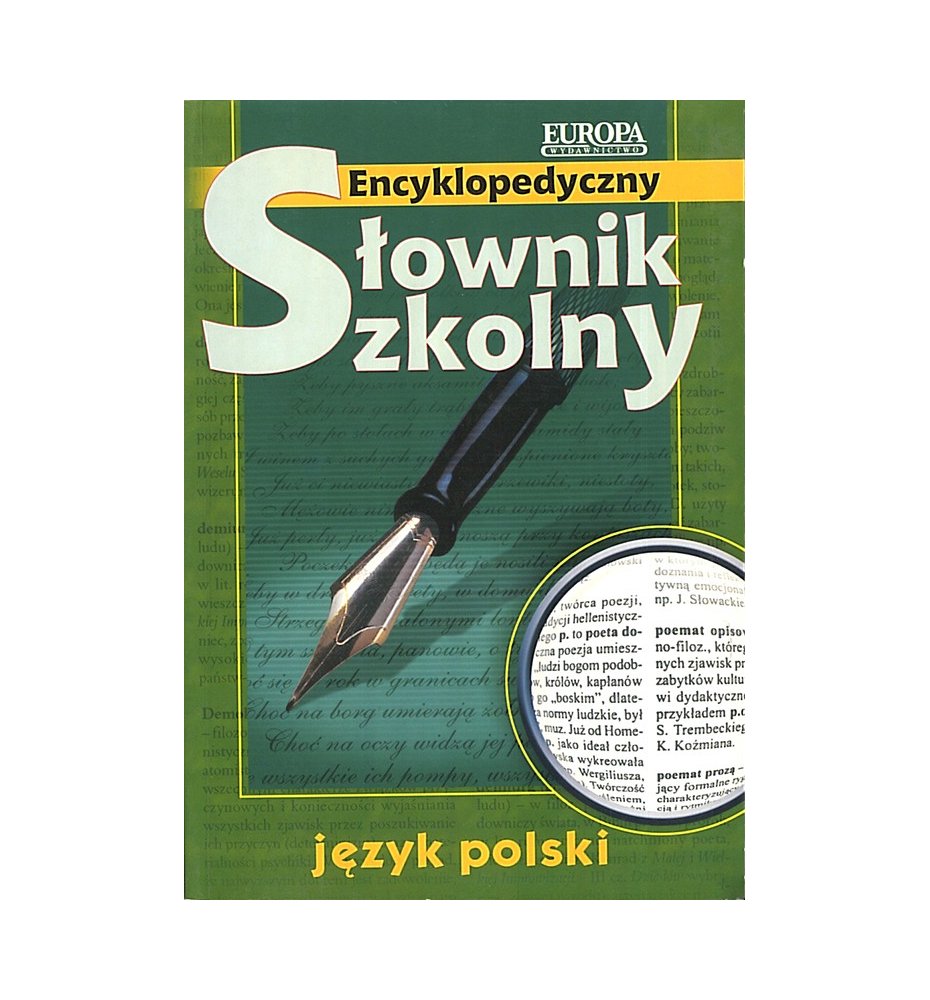 Encyklopedyczny słownik szkolny. Język polski