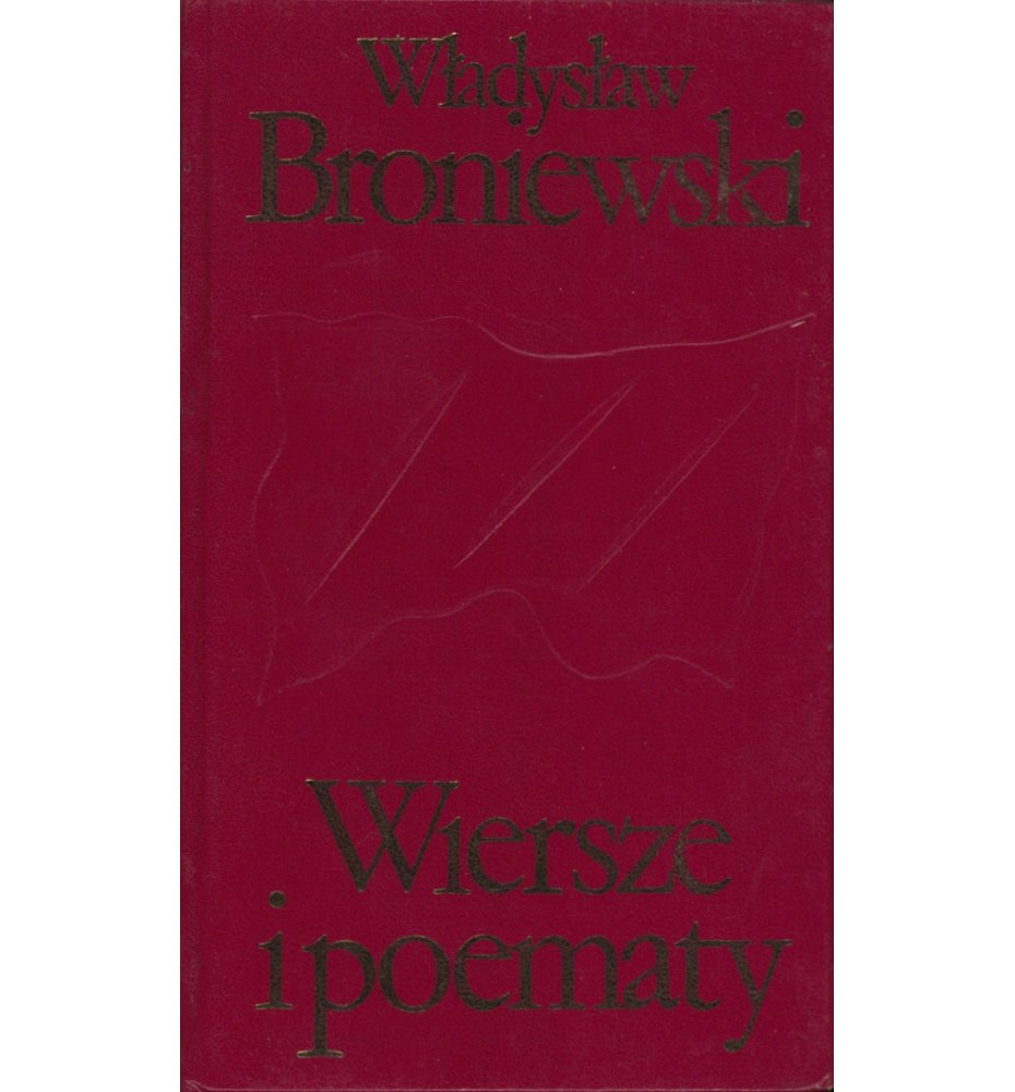 Broniewski Władysław - Wiersze i poematy
