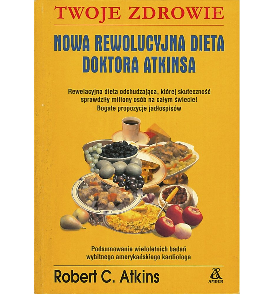 Nowa Rewolucyjna dieta doktora Atkinsa
