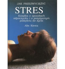 Jak przezwyciężyć stres