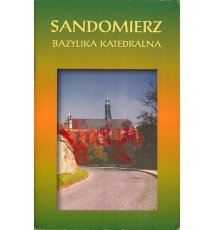 Sandomierz. Bazylika katedralna