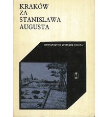 Kraków za Stanisława Augusta