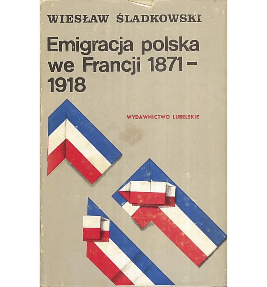 Emigracja polska we Francji 1871-1918