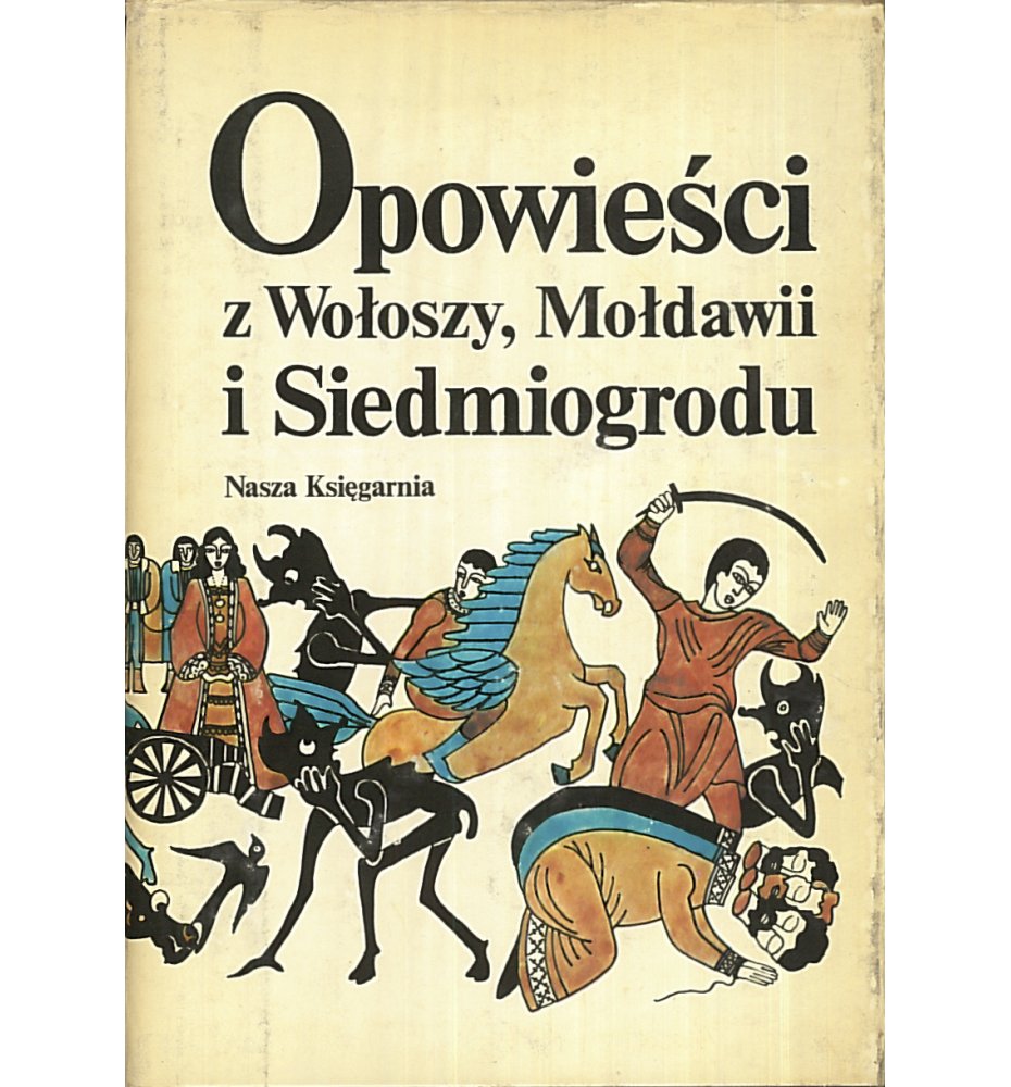 Opowieści z Wołoszy, Mołdawii i Siedmiogrodu