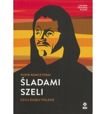 Śladami Szeli, czyli diabły polskie
