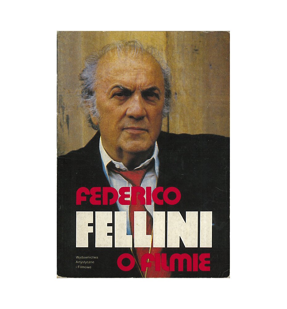 Federico Fellini o filmie