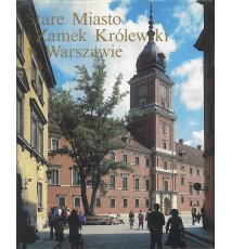 Stare Miasto i Zamek Królewski w Warszawie