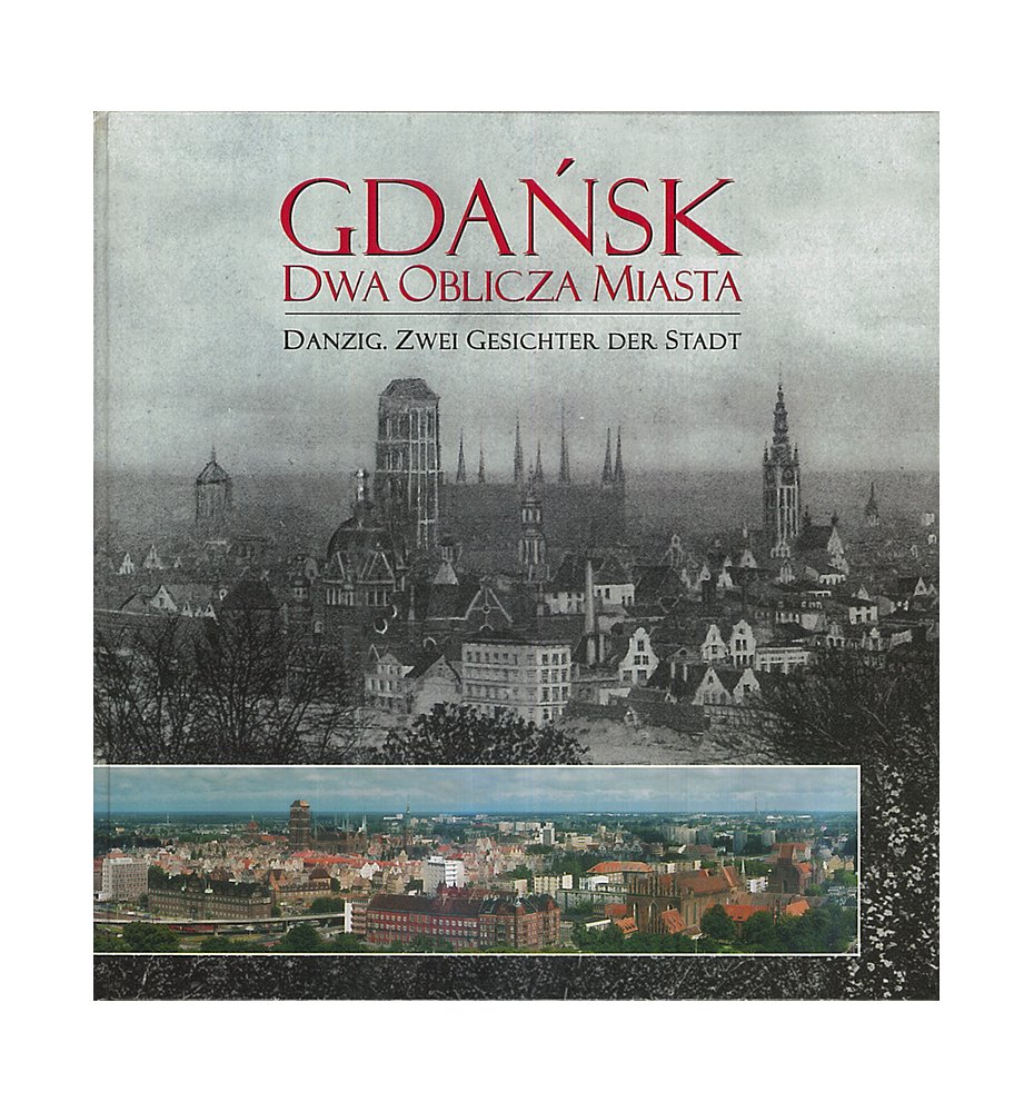 Gdańsk. Dwa oblicza miasta