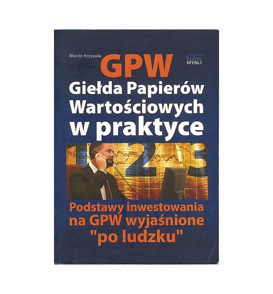 GPW. Giełda Papierów Wartościowych w praktyce