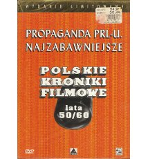Propaganda PRL-u. Najzabawniejsze Polskie Kroniki Filmowe. Lata 50/60
