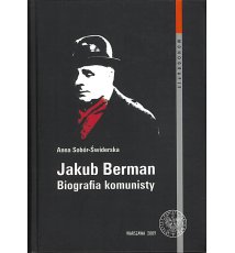 Jakub Berman. Biografia komunisty