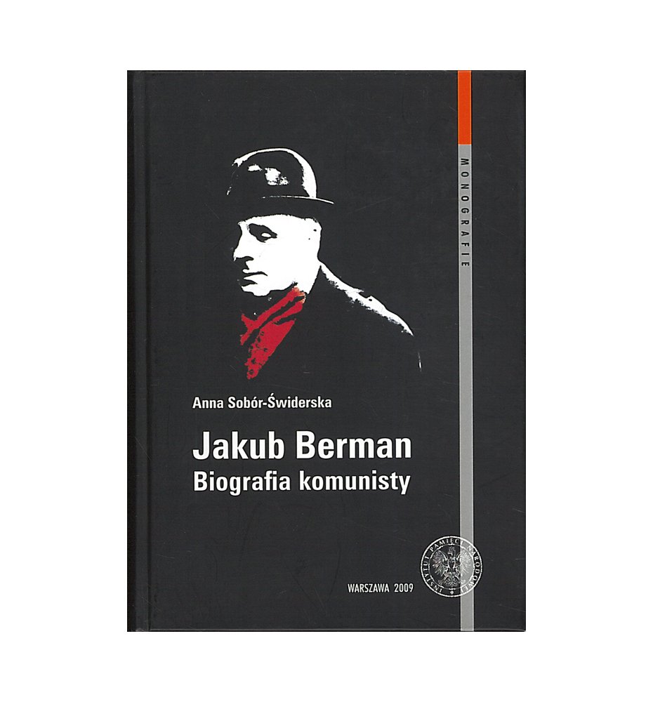 Jakub Berman. Biografia komunisty
