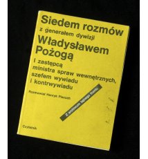 Siedem rozmów z generałem dywizji Władysławem Pożogą