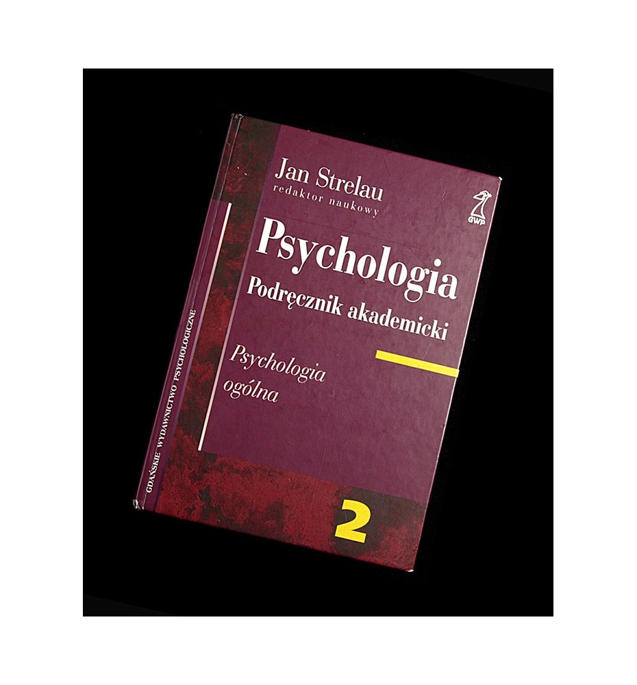 Psychologia. Podręcznik akademicki. 2