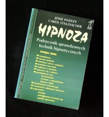 Hipnoza. Podręcznik sprawdzonych technik hipnotycznych.