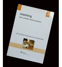Coaching - teoria, praktyka, studia przypadków