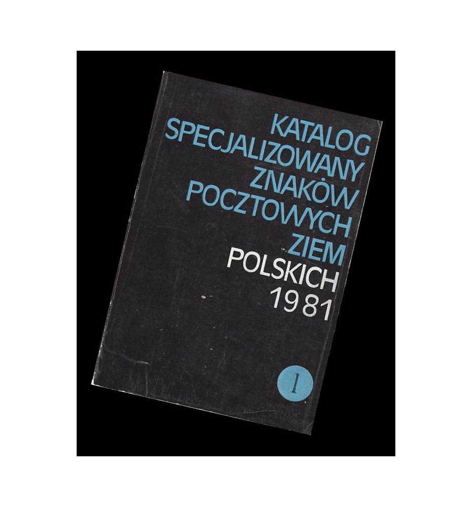 Katalog specjalizowany znaków pocztowych ziem polskich 1981