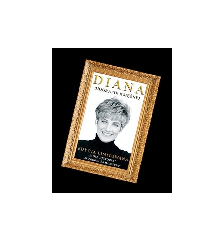 Diana. W pogoni za miłością & Moja historia