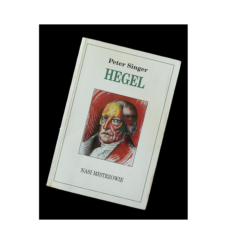 Hegel. Nasi mistrzowie