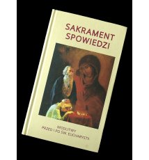 Sakrament Spowiedzi - modlitwy przed i po św. Eucharystii